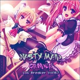 Nasty Maid Grinder - Loli Breaker Vol167 (2009)