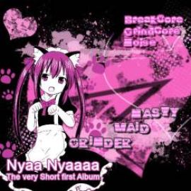 Nasty Maid Grinder - Nyaa Nyaaaa (The Very Short First Album) (2009)