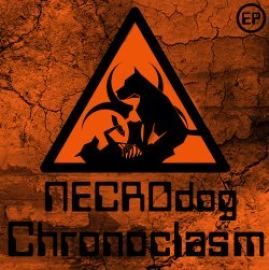 NECROdog - Chronoclasm EP (2011)