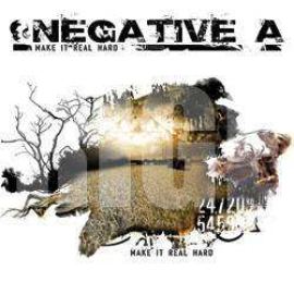 Negative A - Make It Real Hard (2008)