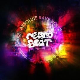 Negrobeat - Absolute Rave Vol. 2: What's Wrong With My Dancecore (Swag)? (2012)