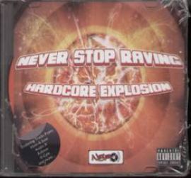 VA - Never Stop Raving: Hardcore Explosion (2009)