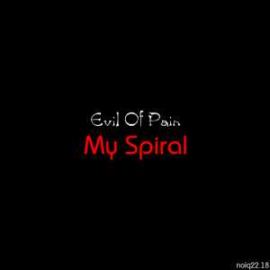 Evil of Pain - My Spiral (2007)