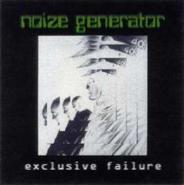 Noize Generator - Exclusive Failure Vol.1 (1998)