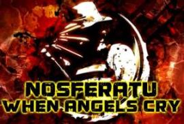 Nosferatu - When Angels Cry (2009)