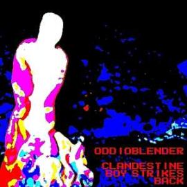 Oddioblender - Clandestine Boy Strikes Back (2004)