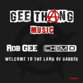 Rob GEE - Welcome to the Land of Gabber