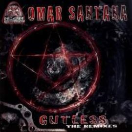 Omar Santana - Gutless The Remixes (2009)