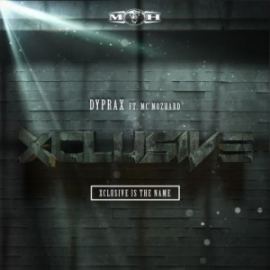 Dyprax Ft. MC Mozhard - Xclusive (2016)