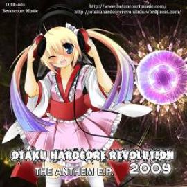 VA - Otaku Hardcore Revolution 09 - The Anthem E.P. (2009)