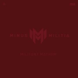 Minus Militia - Militant Mayhem (2016)