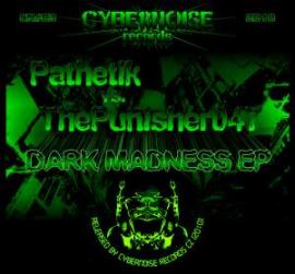 Pathetik vs ThePunisher047 - Dark Madness EP (2010)