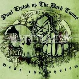 Paul Elstak vs The Dark Twins - Beat The System (2009)