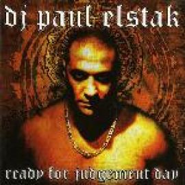 DJ Paul Elstak - Ready For Judgement Day (2002)