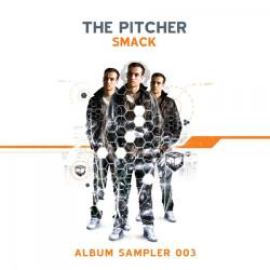 The Pitcher - Smack - Album Sampler 003 (2011)