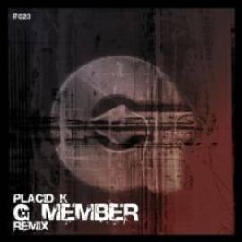 Placid K - G Member Remix (2011)