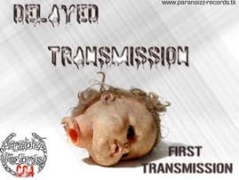 Delayed Transmission - First Transmission (2007)