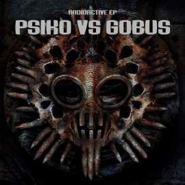 Psiko Vs Gobus - Radioactive EP (2009)