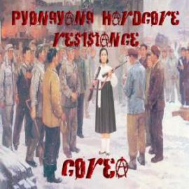 Pyongyang Hardcore Resistance - Corea (2008)