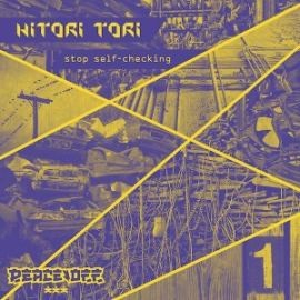 Hitori Tori - Stop Self Checking EP