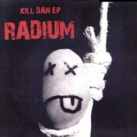 Radium - Kill Dan EP (2009)