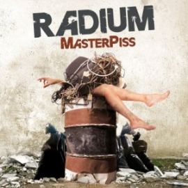 Radium - Masterpiss (2009)