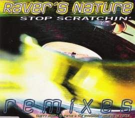 Raver's Nature - Stop Scratchin' Remixes (1995)