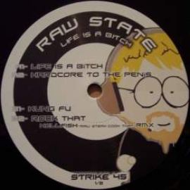 Raw State - Life Is A Bitch (2007)