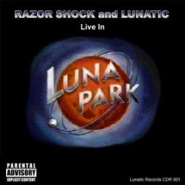 Razor Shock And Lunatic - Live In Lunapark (1999)