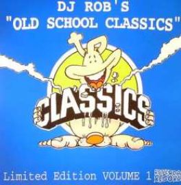 VA - DJ Rob's Old School Classics Limited Edition Volume 1 (1996)