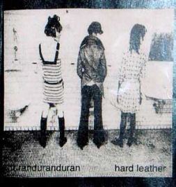Duran Duran Duran - Hard Leather (2005)