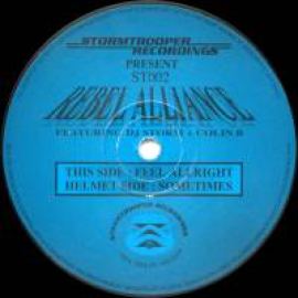 Rebel Alliance Featuring DJ Storm + Colin B - Feel Allright / Sometimes (1995)