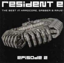 VA - Resident E - The Best In Hardcore, Gabber & Rave! - Episode 2 (2000)