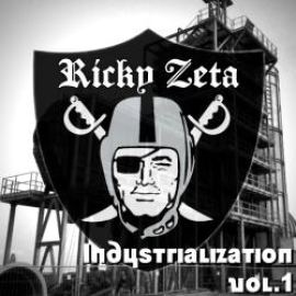 Ricky Zeta - Industrialization Vol. 1 (2012)