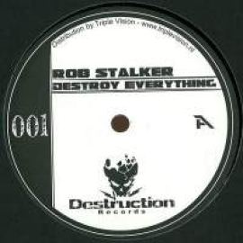 Rob Stalker - Destroy Everything (2009)