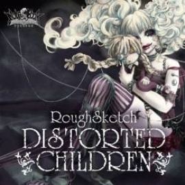 RoughSketch - Distorted Children EP (2011)