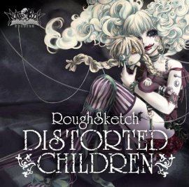 RoughSketch - Distorted Children (2011)