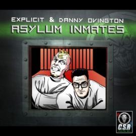 Explicit & Danny Ovington - Asylum Inmates (2017)