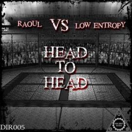 Raoul vs Low Entropy - Head to Head (2016)