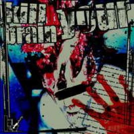 VA - Kill Your Brain (2005)
