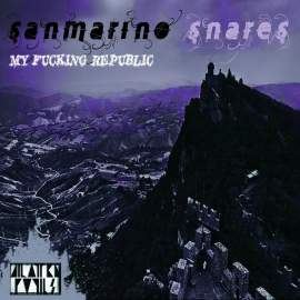 SanMarino Snares - My Fucking Republic (2010)