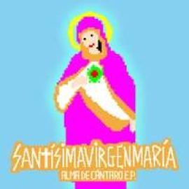 Santisima Virgen Maria - ALMA DE CANTARO EP (2010)