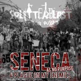 Seneca as No Purpose - A Plague On My Enemies (2008)