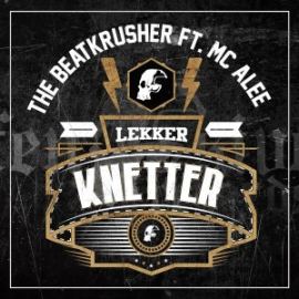 The BeatKrusher feat. MC Alee - Lekker Knetter (2017)