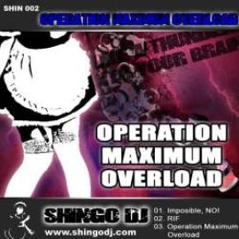 Shingo DJ - Operation Maximum Overload (2009)