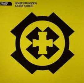 Noise Provider - Tjoek Tjoek! (2008)