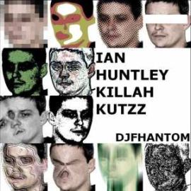 DJ Fhantom - Ian Huntleys Killah Kutzz (2008)