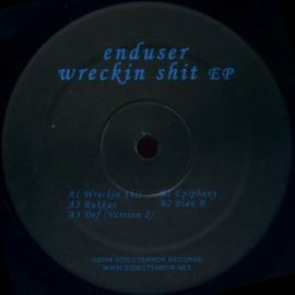 Enduser - Wreckin Shit (2004)