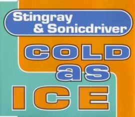 Stingray & Sonicdriver - As Cold As Ice (1995)