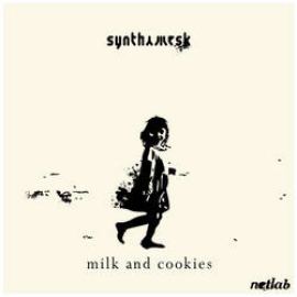 Synthamesk - Milk And Cookies (2006)